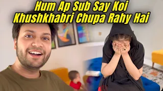 Hum Dono Ap Sub Say Koi Khush Khabri Chupa Rahy Hai || Aqsa Ali Vlogs