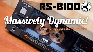 Technics RS-B100: Massively Dynamic Premium Cassette Recorder!