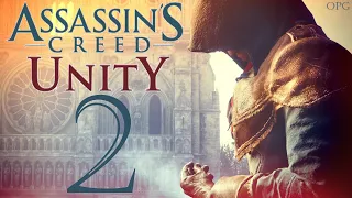 Assassin's Creed: Unity (Арно Дориан) -Прохождение-Часть 2 - Ассасин Арно Дориан -