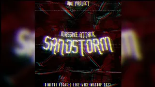 Sandstorm vs Massive Attack (Dimitri Vegas & Like Mike Mashup 2023)