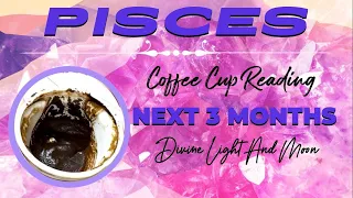 Pisces ♓️ NEXT 3 MONTHS (April, May, June) 🎉 Coffee Cup Reading ☕️