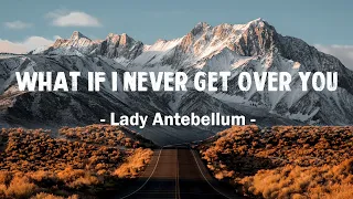 Lady Antebellum - What If I Never Get Over You (Lyric)