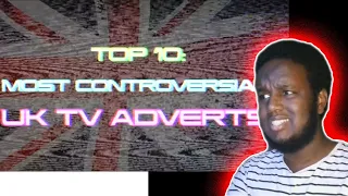 OLD HEADS HATED THESE COMMERCIALS!? TOP 10: MOST CONTROVERSIAL UK TV ADVERTS REACTION