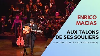 Enrico Macias - Aux talons de ses souliers (Live Officiel à l’Olympia 1995)