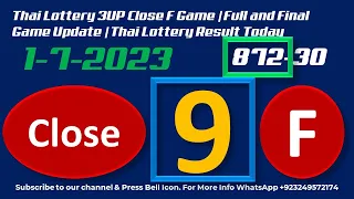 Thai Lottery 3UP Close F Game | Full and Final Game Update | Thai Lottery Result Today 1-7-2023