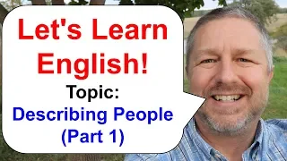 Let's Learn English! How to Describe People in English Part 1