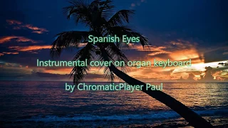 Spanish Eyes -  Organ & keyboard (chromatic)