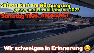 Probe und Einstellfahrt 2023 Nürburgring. Samstag 11.03. ABGESAGT