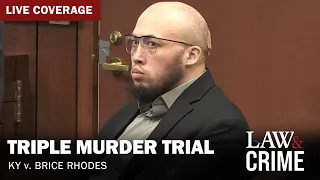 VERDICT REACHED: Triple Murder Trial — KY v. Brice Rhodes — Day Five