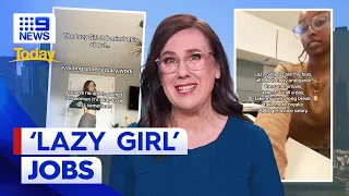 What are ‘lazy girl’ jobs and are they worth trying? | 9 News Australia