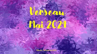 Verseau ♒ Mai 2021 ♒ Le mois de la consécration, profitez! ✨💐😇