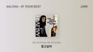 니가 좋으면 나도 좋아, 알리야(Aaliyah) - At Your Best(You Are Love) ( 한국어/가사/번역/lyrics )