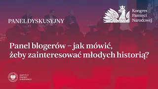 Panel blogerów: Jak mówić, żeby zainteresować młodych ludzi historią❓[panel dyskusyjny]