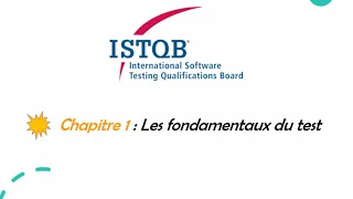 Formation ISTQB Foundation - Chapitre 1 - Les fondamentaux du test