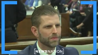 Eric Trump takes stand in civil fraud suit against his father | NewsNation Now