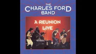 Charles Ford Band - Reunion Live (Full album )