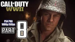 Call Of Duty: WORLD WAR II Walkthrough PART 8 (PS4 Pro) No Commentary @ 1080p (60ᶠᵖˢ) HD ✔