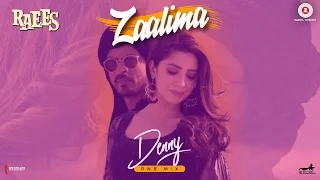 Zaalima - Denny RNB Mix | Raees | Shah Rukh Khan & Mahira Khan