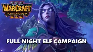 Warcraft 3 Reforged Night Elf Campaign Full Walkthrough Gameplay - No Commentary (PC)