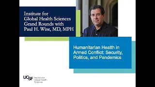 IGHS Grand Rounds | Humanitarian Health in Armed Conflict: Security, Politics, and Pandemics