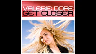 Valerie Dore - Get Closer - Remix