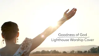 Goodness of God (Bethel Music) LH Worship Cover