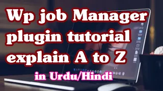 Wp job Manager Plugin tutorial in Urdu/Hindi 2020 || Wp job Manager wordpress plugin settings