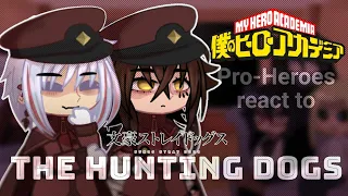 MHA pro heroes react to BSD Hunting Dogs ensemble because I'm ill about them