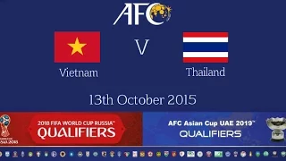 FULL MATCH - Vietnam vs Thailand: 2018 FIFA WC Russia & AFC Asian Cup UAE 2019 (Qly RD 2)