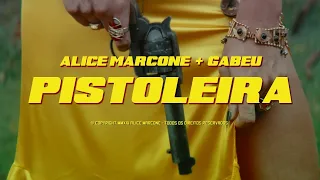 Alice Marcone & Gabeu - Pistoleira (Clipe Oficial)