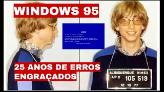 WINDOWS 95 FAZ 25 ANOS HOJE - AS MENSAGENS DE ERRO DO WINDOWS 95