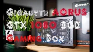 Обзор внешней видео карты Gigabyte AORUS GTX 1080 Gaming Box 8GB