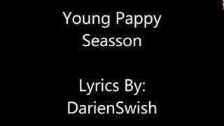 Young Pappy - Seasson (Lyrics)