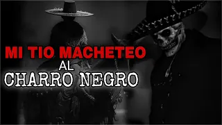 5 ENCUENTROS con EL CHARRO NEGRO | 5 HISTORIAS de TERROR VERIDICAS