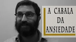 A Cabala da Ansiedade - Rabino Dudu