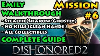 Dishonored 2 - Ghostly | Shadow | Clean Hands | Mission 6 Dust District - Emily