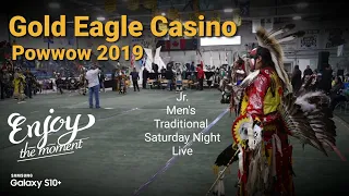 Gold Eagle Casino Powwow 2019 ENJOY THE MOMENT... Jr Men's Traditional Saturday Night Live...