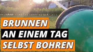 Brunnen an einem Tag selbst bohren