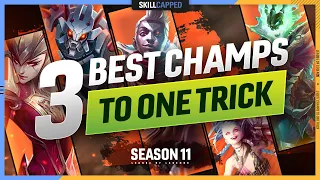 3 BEST CHAMPIONS to ONE TRICK for EVERY Role in Season 11 - League of Legends