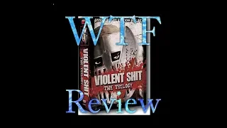 Violent Shit - WTF Film Review