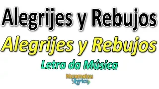 Alegrijes y Rebujos - Alegrijes y Rebujos - Letra