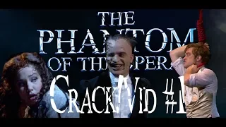 Phantom of the Opera Crack!Vid #1