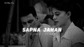 Sapna Jahan (Slowed + Reverb) - Sonu Nigam | Fire Nation Music