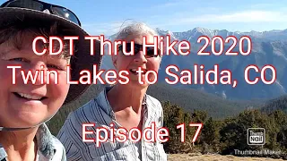 Episode 17. CDT Thru Hike 2020: Twin Lakes to Salida, CO