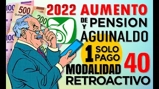 Aumento de PENSIÓN y AGUINALDO con MODALIDAD 40 IMSS (UN SOLO PAGO en UMA).