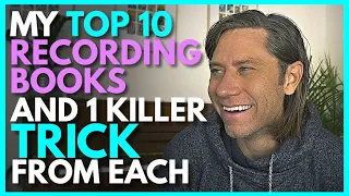 My Top 10 Recording Books and 1 Killer Trick from Each