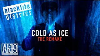 blacklite district - Cold As Ice: The Remake