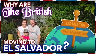Why are The British Moving to El Salvador?