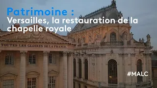 Patrimoine : Versailles, la restauration de la chapelle royale