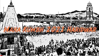 Maha Kumbh 2021 Haridwar